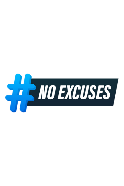 No Excuses