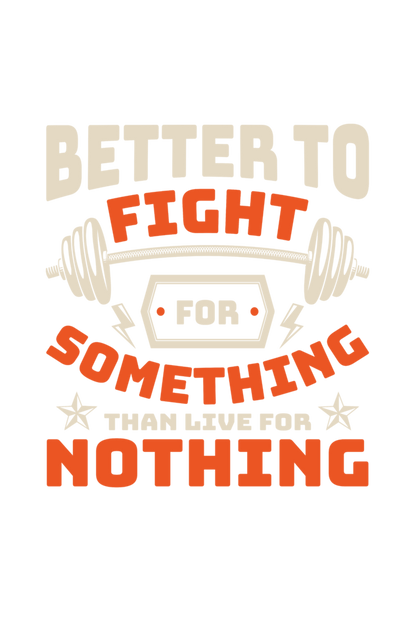 Better to Fight