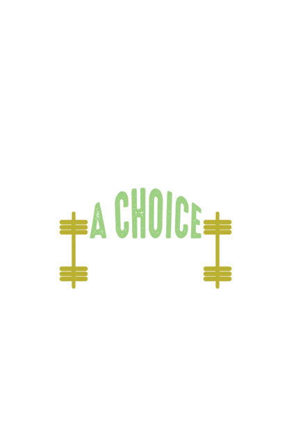 Fitness is not a Choice